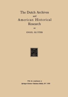 The Dutch Archives and American Historical Research