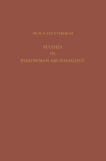 Studies in Indonesian Archaeology : Publication Commissioned and Financed by the Netherlands Institute for International Cultural Relations