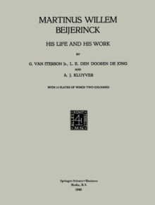 Martinus Willem Beijerinck : His Life and his Work