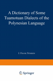 A Dictionary of Some Tuamotuan Dialects of the Polynesian Language