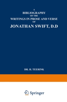 A Bibliography of the Writings in Prose and Verse of Jonathan Swift, D.D.