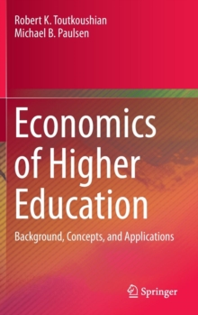 Economics of Higher Education : Background, Concepts, and Applications