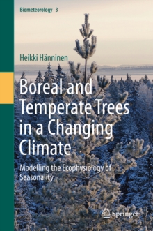 Boreal and Temperate Trees in a Changing Climate : Modelling the Ecophysiology of  Seasonality