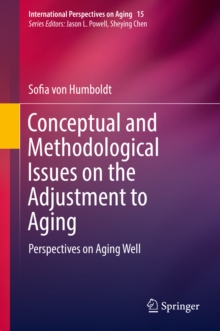 Conceptual and Methodological Issues on the Adjustment to Aging : Perspectives on Aging Well