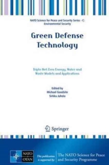 Green Defense Technology : Triple Net Zero Energy, Water and Waste Models and Applications