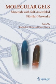 Molecular Gels : Materials with Self-Assembled Fibrillar Networks