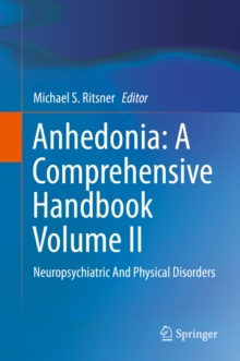 Anhedonia: A Comprehensive Handbook Volume II : Neuropsychiatric And Physical Disorders