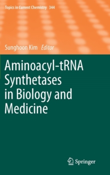 Aminoacyl-tRNA Synthetases in Biology and Medicine, Hardback Book Aminoacyl-tRNA Synthetases in Biology and Medicine, Hardback Book