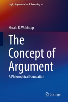 The Concept of Argument : A Philosophical Foundation, Hardback Book The Concept of Argument : A Philosophical Foundation, Hardback Book
