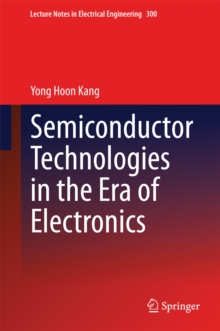 Semiconductor Technologies in the Era of Electronics