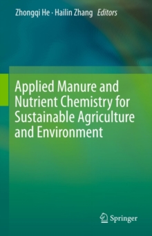 Applied Manure and Nutrient Chemistry for Sustainable Agriculture and Environment