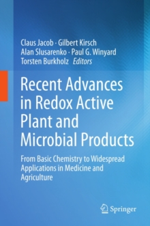 Recent Advances in Redox Active Plant and Microbial Products : From Basic Chemistry to Widespread Applications in Medicine and Agriculture