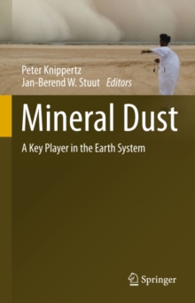 Mineral Dust : A Key Player in the Earth System