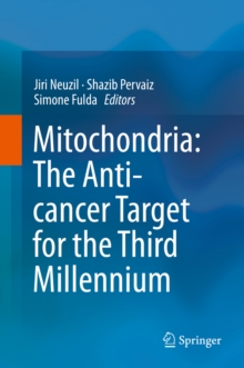 Mitochondria: The Anti- cancer Target for the Third Millennium