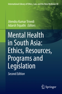 Mental Health in South Asia: Ethics, Resources, Programs and Legislation