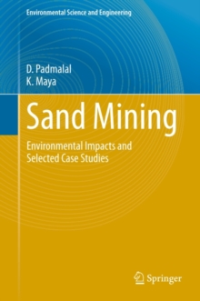 Sand Mining : Environmental Impacts and Selected Case Studies