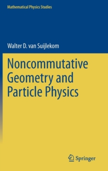 Noncommutative Geometry and Particle Physics, Hardback Book Noncommutative Geometry and Particle Physics, Hardback Book