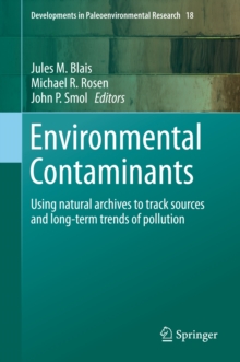 Environmental Contaminants : Using natural archives to track sources and long-term trends of pollution