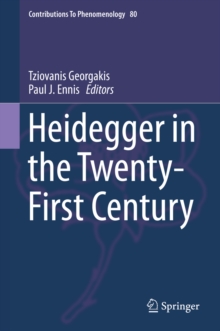 Heidegger in the Twenty-First Century