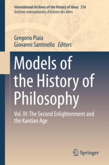 Models of the History of Philosophy : Vol. III: The Second Enlightenment and the Kantian Age