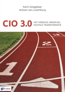 CIO 3.0 Het Verschil Maken Bij Digitale Transformatie, Paperback Book CIO 3.0 Het Verschil Maken Bij Digitale Transformatie, Paperback Book