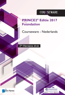 PRINCE2 (R) Editie 2017 Foundation Courseware Nederlands - 2de herziene druk