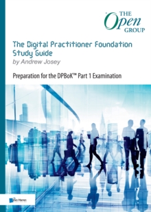 The Digital Practitioner Foundation Guide : Preparation for the Dpbok Part 1 Examination
