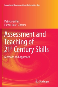 Assessment and Teaching of 21st Century Skills : Methods and Approach