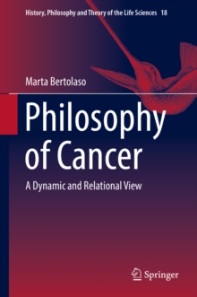 Philosophy of Cancer : A Dynamic and Relational View