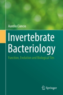 Invertebrate Bacteriology : Function, Evolution and Biological Ties