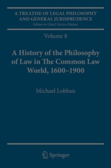 A Treatise of Legal Philosophy and General Jurisprudence : Volume 8: A History of the Philosophy of Law in The Common Law World, 1600-1900