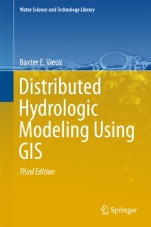 Distributed Hydrologic Modeling Using GIS