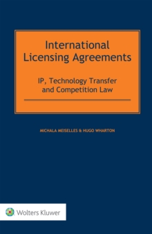 International Licensing Agreements : IP, Technology Transfer and Competition Law