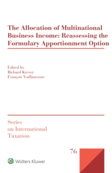 The Allocation of Multinational Business Income: Reassessing the Formulary Apportionment Option