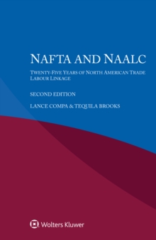 NAFTA and NAALC : Twenty-Five Years of North American Trade - Labour Linkage