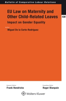 EU Law on Maternity and Other Child-Related Leaves : Impact on Gender Equality