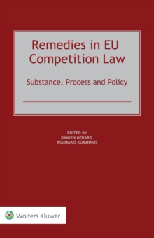 Remedies in EU Competition Law : Substance, Process and Policy