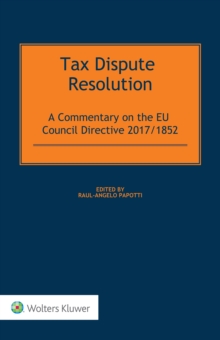 Tax Dispute Resolution : A Commentary on the EU Council Directive 2017/185