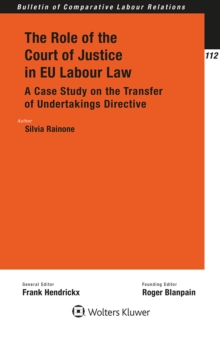 The Role of the Court of Justice in EU Labour Law : A Case Study on the Transfer of Undertakings Directive