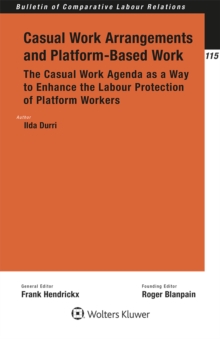 Casual Work Arrangements and Platform-Based Work : The Casual Work Agenda as a Way to Enhance the Labour Protection of Platform Workers