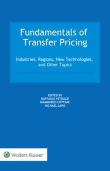 Fundamentals of Transfer Pricing : Industries, Regions, New Technologies, and Other Topics