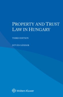 Property and Trust Law in Hungary