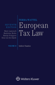 European Tax Law : Volume II, Indirect Taxation