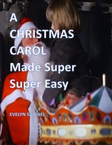 A Christmas Carol : Made Super Super Easy