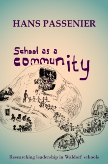 School as a community : Researching leadership in Waldorf schools