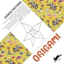 Chinese Patterns : Origami Book, Paperback / softback Book Chinese Patterns : Origami Book, Paperback / softback Book