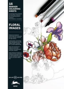 Floral Images : Marker Colouring Sheets, Hardback Book Floral Images : Marker Colouring Sheets, Hardback Book