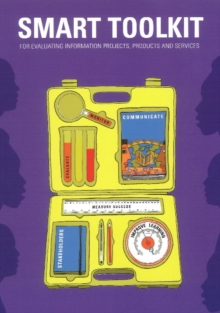 Smart Toolkit : For Evaluating Information Projects, Products & Services, Paperback / softback Book Smart Toolkit : For Evaluating Information Projects, Products & Services, Paperback / softback Book