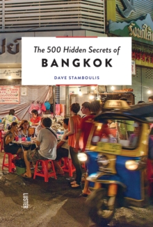 The 500 Hidden Secrets of Bangkok, Paperback Book The 500 Hidden Secrets of Bangkok, Paperback Book