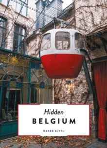 The Hidden Belgium, Paperback / softback Book The Hidden Belgium, Paperback / softback Book